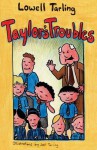 Taylor's Troubles - Lowell Tarling, Joel Tarling