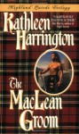 The MacLean Groom - Kathleen Harrington