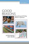 Good Reasons: Researching and Writing Effective Arguments - Lester Faigley, Jack C Selzer