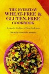 The Everyday Wheat-Free Gluten-Free Cookbook - Michelle Berriedale-Johnson