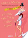 A Crazy Little Thing Called Death - Nancy Martin