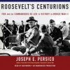 Roosevelt's Centurions: FDR & the Commanders He Led to Victory in World War II (Audio) - Joseph E. Persico, Dan Woren