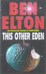 This Other Eden - Ben Elton