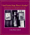 And Prairie Dogs Werent Kosher: Jewish Women In The Upper Midwest Since 1855 - Linda Mack Schloff