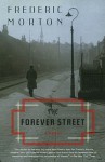 The Forever Street: A Novel - Frederic Morton