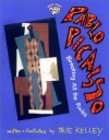 Pablo Picasso: Breaking All the Rules - True Kelley