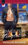 Sweeter Temptation (Kimani Hotties) - Phyllis Bourne