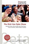 The Dick Van Dyke Show - Lambert M. Surhone, VDM Publishing, Susan F. Marseken