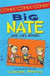 Here Goes Nothing (Big Nate) - Lincoln Peirce