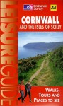 Cornwall and the Isles of Scilly (Ordnance Survey/AA Leisure Guides) - Des Hannigan