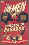 The Un-Men, Vol. 2: Children of Paradox - John Whalen, Mike Hawthorne