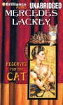 Reserved for the Cat - Mercedes Lackey, Mirabai Galashan