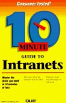 10 Minute Guide To Intranets - Galen A. Grimes