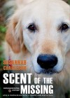 Scent of the Missing: Love & Partnership with a Search-And-Rescue Dog (Audio) - Susannah Charleson