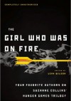 The Girl Who Was on Fire: Your Favorite Authors on Suzanne Collins’ Hunger Games Trilogy - Leah Wilson, Carrie Ryan, Bree Despain, Sarah Rees Brennan, Ned Vizzini, Jennifer Lynn Barnes