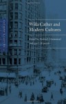 Willa Cather and Modern Cultures (Cather Studies, Volume 9) - Guy J Reynolds, Melissa J. Homestead