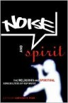 Noise and Spirit: The Religious and Spiritual Sensibilities of Rap Music - Anthony B. Pinn