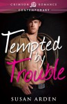 Tempted by Trouble (Crimson Romance) - Susan Arden