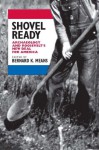 Shovel Ready: Archaeology and Roosevelt's New Deal for America - Bernard K. Means, John L. Cordell, John F. Doershuk, David H. Dye, Scott W. Hammerstedt, Janet R. Johnson, Kevin Kiernan, Gregory D. Lattanzi, Patrick Livingood, Anna R. Lunn, Stephen E. Nash, Amanda L. Regnier, Sissel Schroeder, James R. Wettstaed