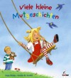 Viele kleine Mutgeschichten - Katja Reider, Kerstin M. Schuld