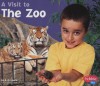 A Visit to the Zoo (Pebble Plus) - Blake Hoena, Gail Saunders-Smith, Jennifer Norford