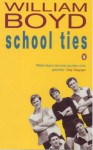 School Ties - William Boyd