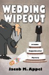 Wedding Wipeout - Jacob M. Appel