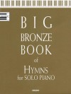 Big Bronze Book Of Hymns For Solo Piano - Word Music