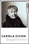 Doppelleben. Eine Autobiografie. - Carola Stern