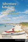 Adventure Kayaking: Cape Cod and Martha's Vineyard : Includes Cape Cod National Seashore (Adventure Kayaking) - David Weintraub