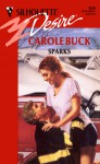 Sparks (Silhouette Desire, #808) - Carole Buck