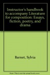 Instructor's handbook to accompany Literature for composition: Essays, fiction, poetry, and drama - Sylvia Barnet