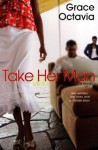 Take Her Man - Grace Octavia