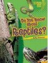 Do You Know about Reptiles? - Buffy Silverman