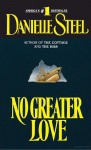 No Greater Love - Danielle Steel