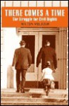 There Comes a Time: The Struggle for Civil Rights (Landmark Books) - Milton Meltzer