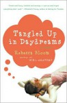 Tangled Up in Daydreams: A Novel - Rebecca Bloom