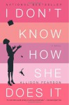 I Don't Know How She Does It - Allison Pearson