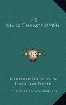 The Main Chance (1903) - Meredith Nicholson, Harrison Fisher