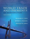 World Trade and Payments: An Introduction (10th Edition) - Richard E. Caves, Jeffrey A. Frankel, Ronald W. Jones