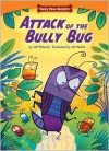 Attack of the Bully Bug - Jeff Dinardo, Jim Paillot