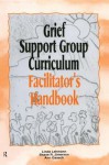 Grief Support Group Curriculum: Facilitator's Handbook - Linda Lehmann, Shane R. Jimerson, Ann Gaasch