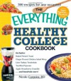 The Everything Healthy College Cookbook (Everything (Cooking)) - Nicole Cormier