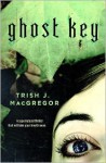 Ghost Key - Trish MacGregor