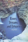 Rivers, Streams, and Estuaries - Greg Roza