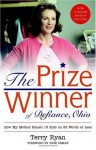 The Prize Winner of Defiance, Ohio: How My Mother Raised 10 Kids on 25 Words or Less - Terry Ryan, Suze Orman