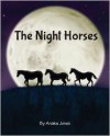 The Night Horses - Anaka Jones