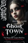 Ghost Town: 9 (The Morganville Vampires) - Rachel Caine