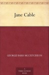 Jane Cable - George Barr McCutcheon