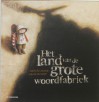 Het land van de grote woordfabriek - Agnès de Lestrade, Valeria Docampo